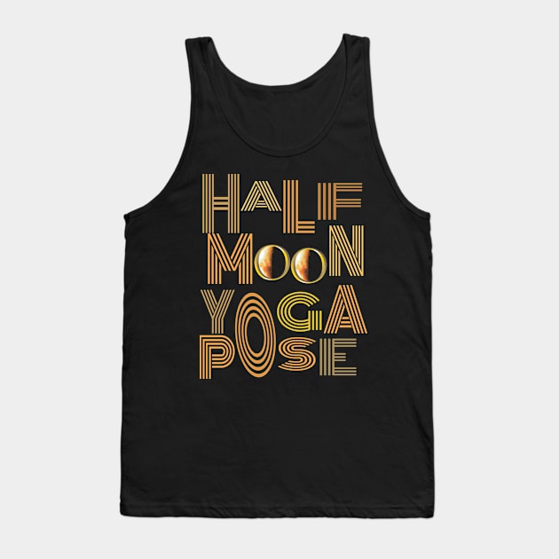 Half moon yoga pose Tank Top by TeeText